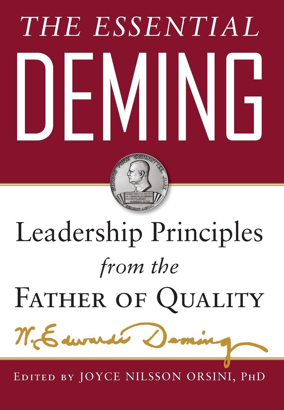 The Essential Deming: Leadership Principles From the Father of Quality