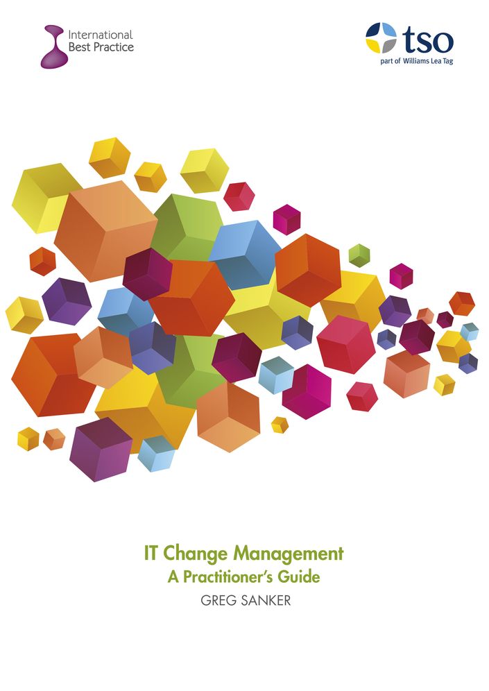 IT Change Management - A Practitioner's Guide