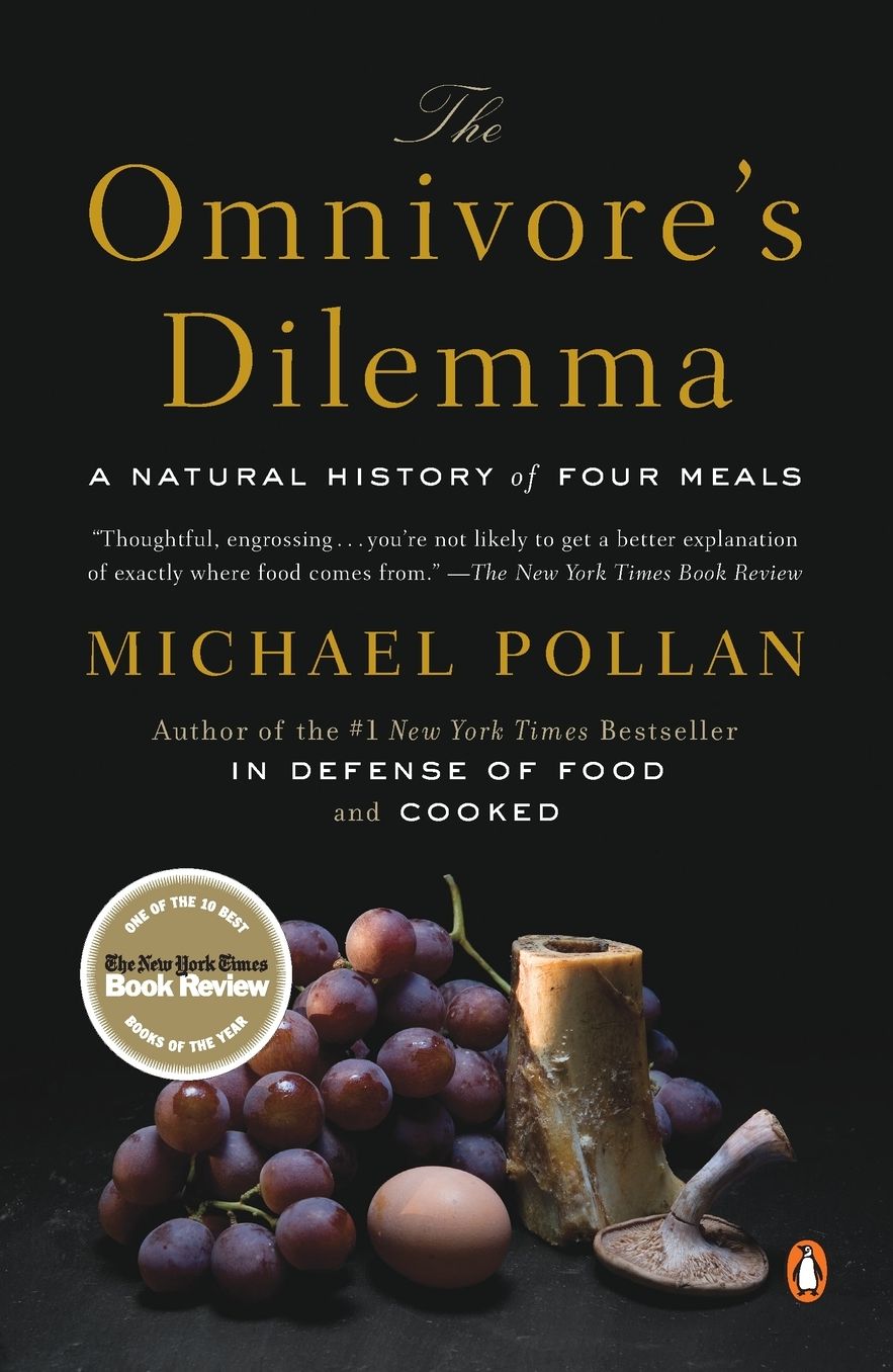 The Omnivore's Dilemma: A Natural History of Four Meals
