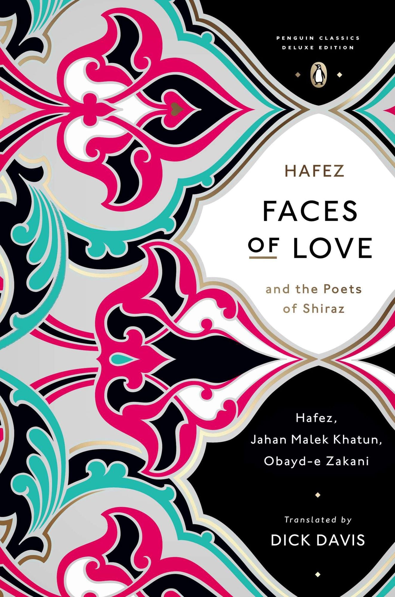 Faces of Love: Hafez and the Poets of Shiraz (Penguin Classics Deluxe Edition)
