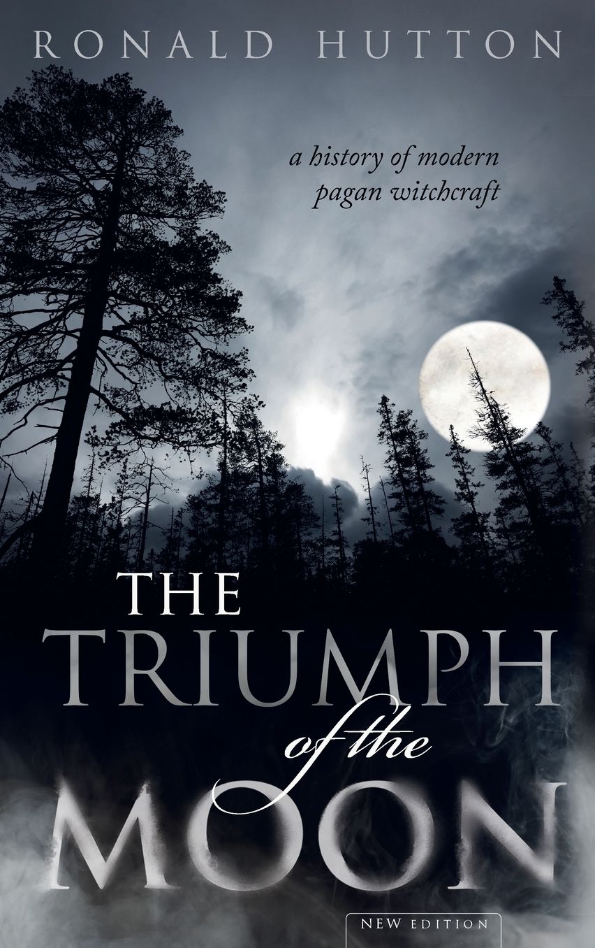 The Triumph of the Moon: A History of Modern Pagan Witchcraft
