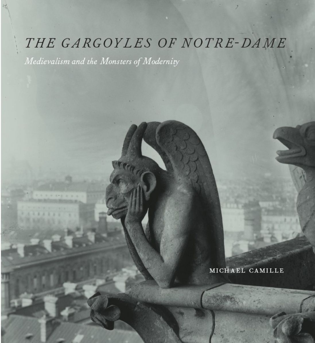 The Gargoyles of Notre-Dame: Medievalism and the Monsters of Modernity
