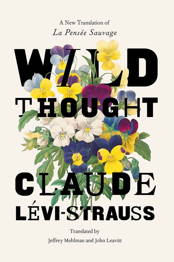 Wild Thought: A New Translation of "La Pensée sauvage"