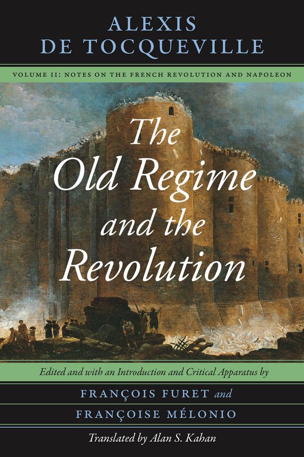 The Old Regime and the Revolution, Volume II: Notes on the French Revolution and Napoleon