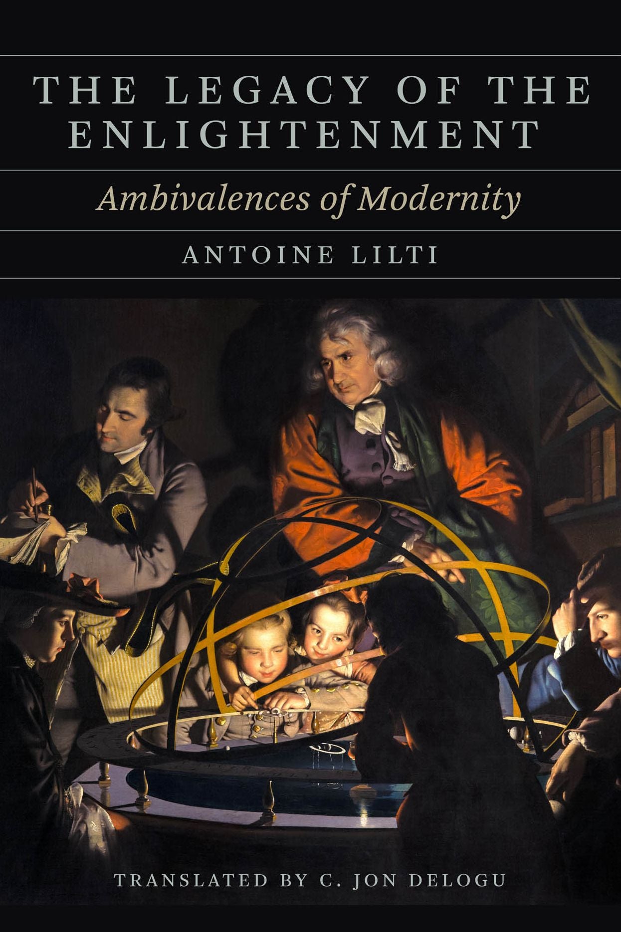 The Legacy of the Enlightenment: Ambivalences of Modernity