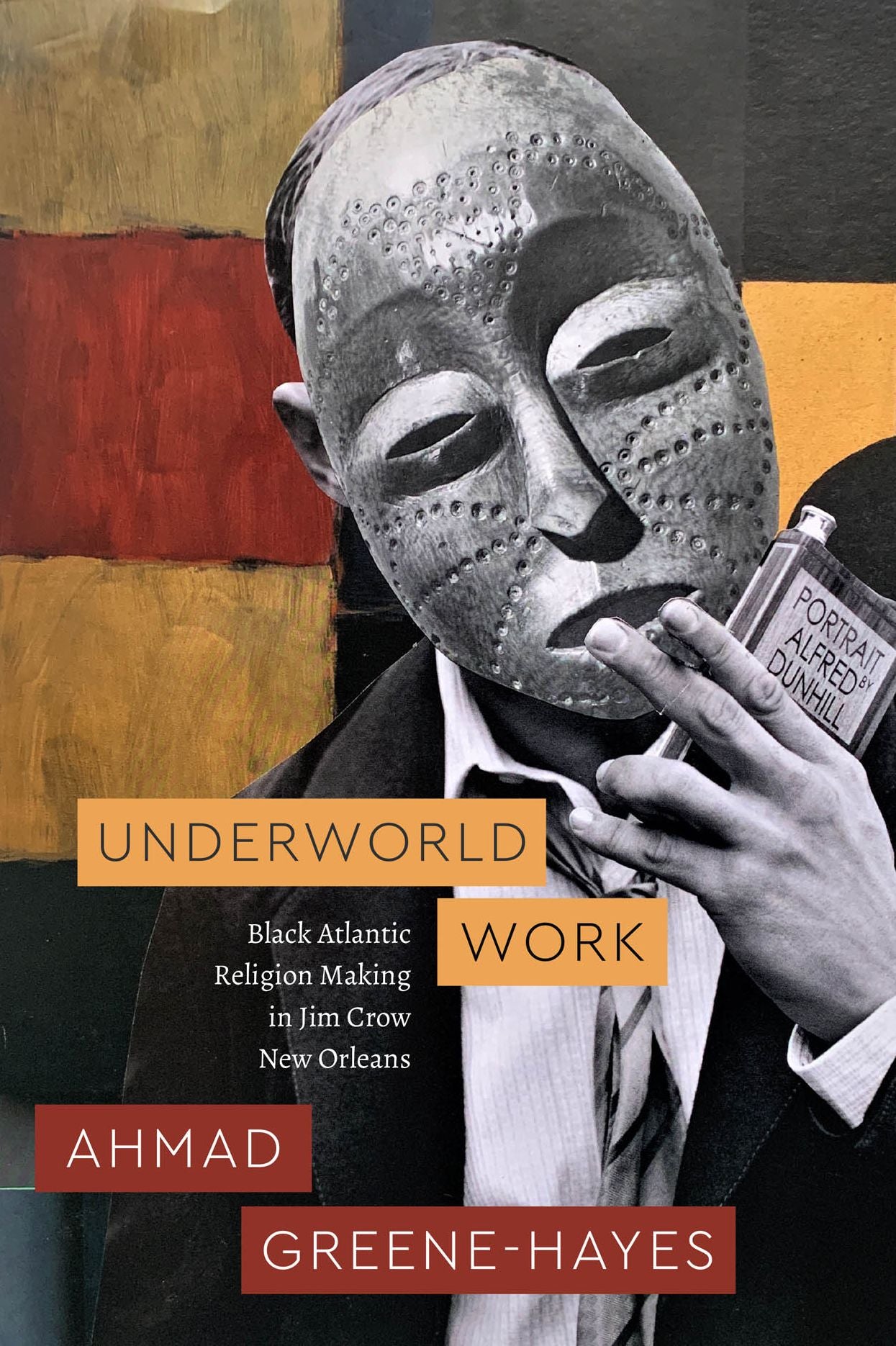 Underworld Work: Black Atlantic Religion Making in Jim Crow New Orleans
