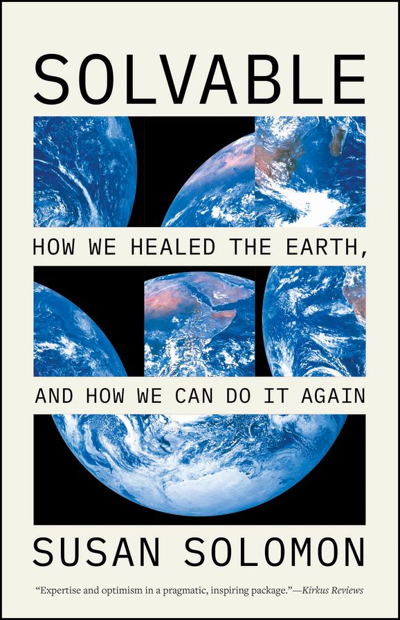 Solvable: How We Healed the Earth, and How We Can Do It Again