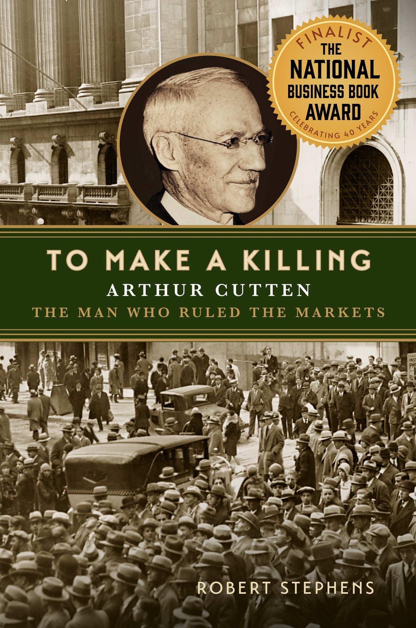 To Make a Killing: Arthur Cutten, the Man Who Ruled the Markets