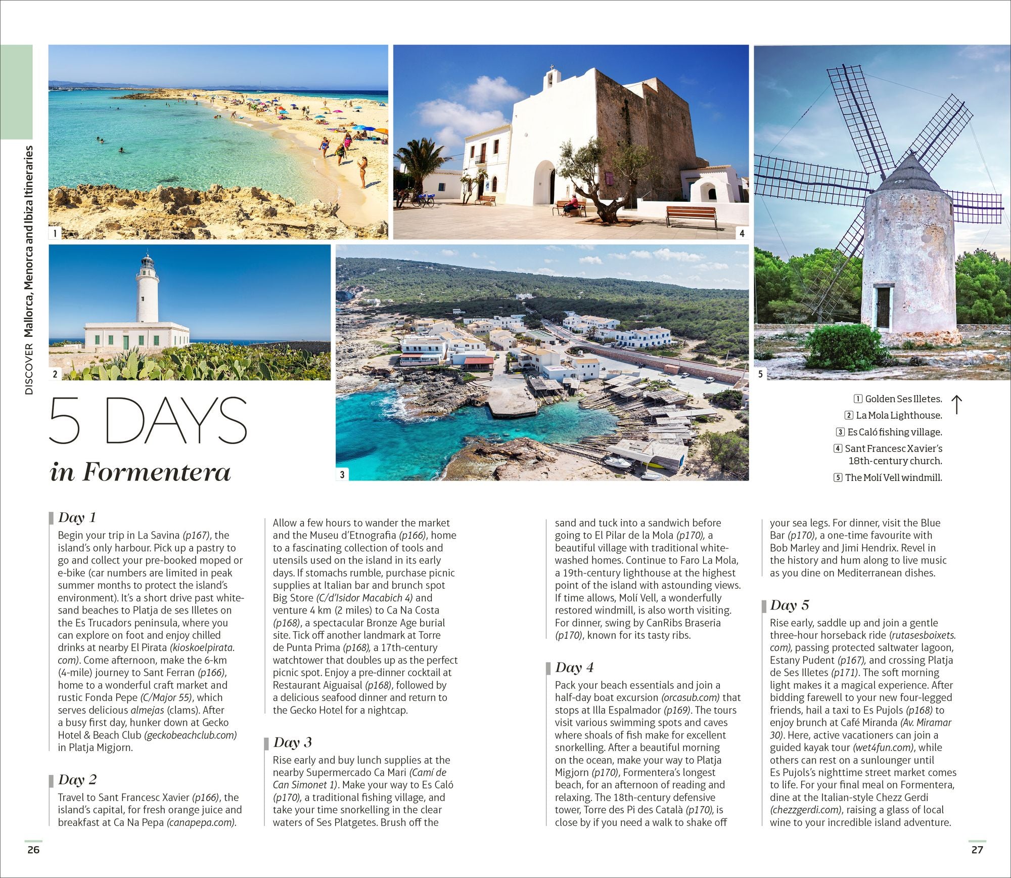 DK Mallorca, Menorca and Ibiza: Must-See Sights. Culture & History. Detailed Maps & Tours. Covers Palma, Ibiza Town & more