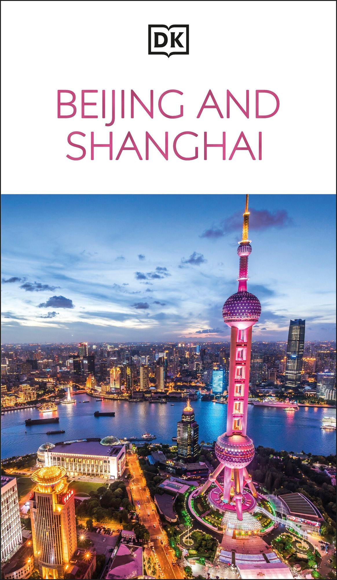 DK Beijing and Shanghai: Must-See Sights. Culture & History. Detailed Maps & Tours. Covers Dongcheng, the Bund, & more