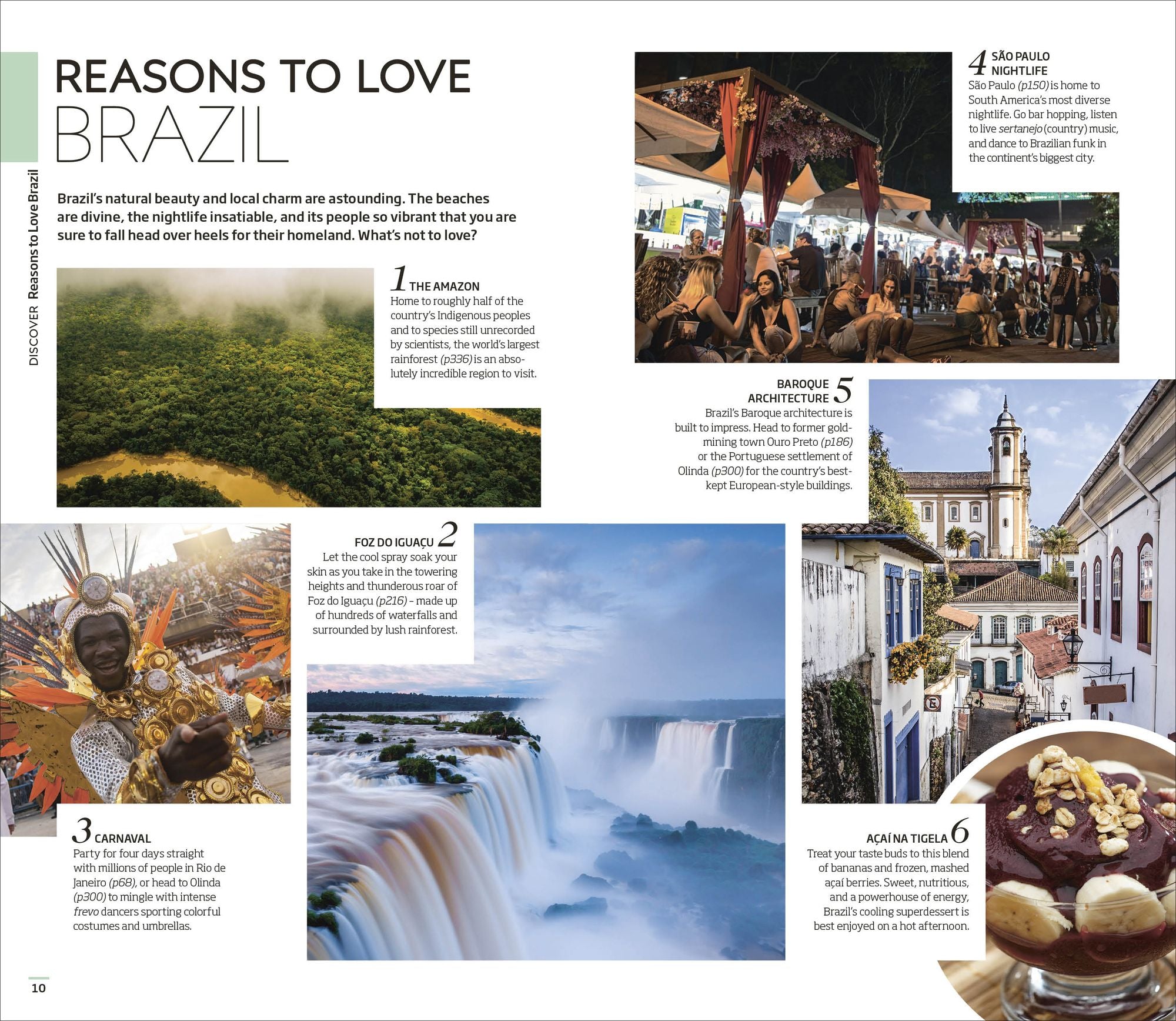 DK Brazil: Must-See Sights. Culture & History. Detailed Maps & Tours. Covers Rio de Janeiro, São Paulo, the Ama