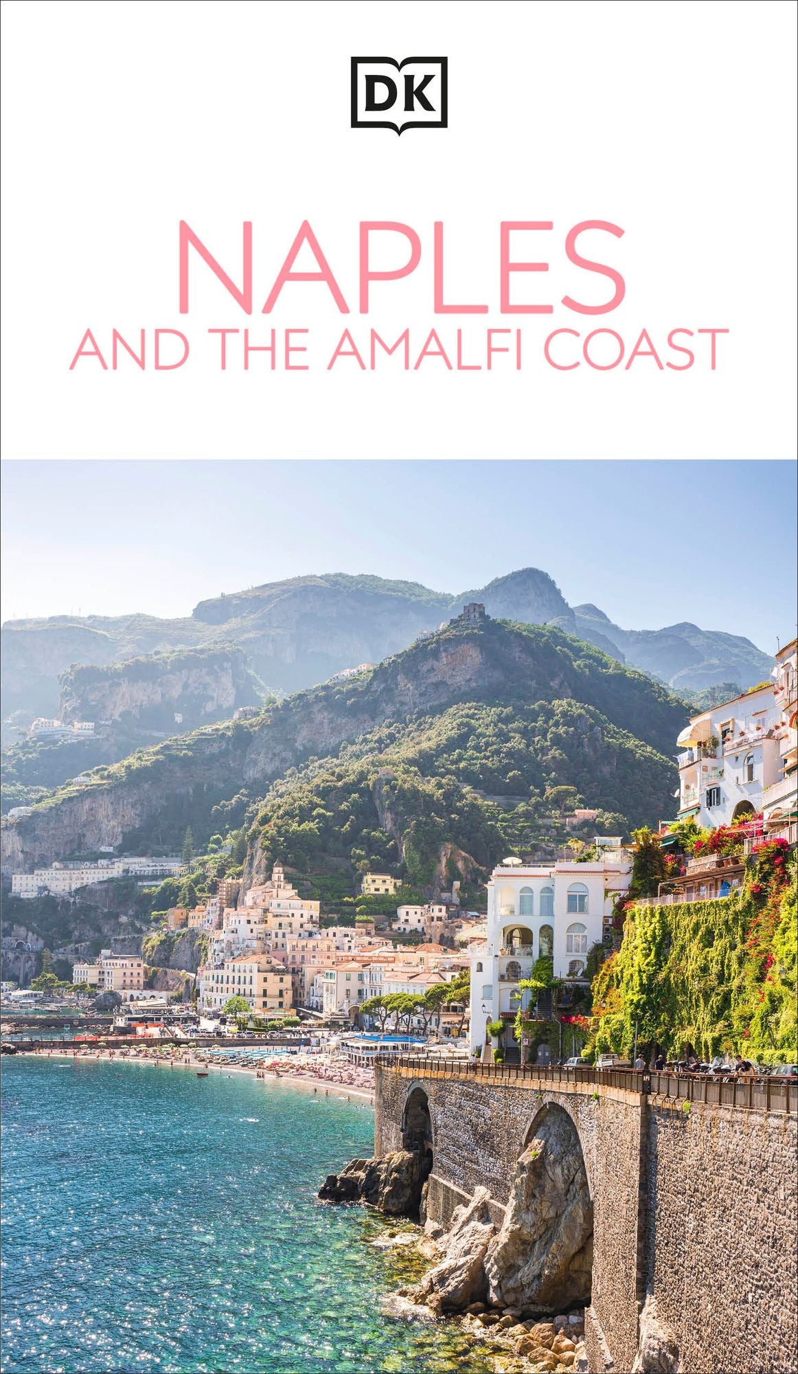 DK Naples and the Amalfi Coast: Must-See Sights. Culture & History. Detailed Maps & Tours. Covers Naples, Pompeii, & more