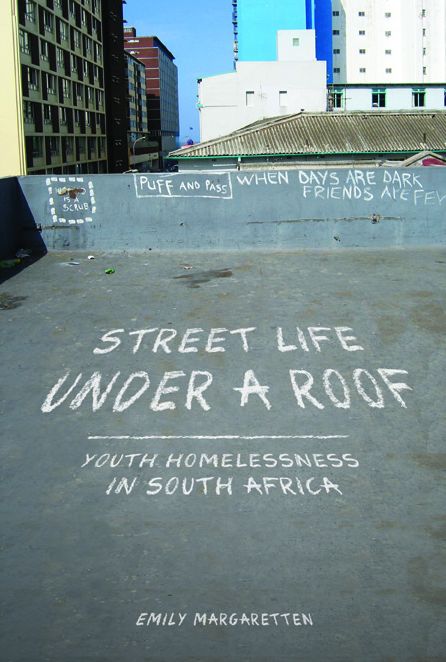 Street Life under a Roof: Youth Homelessness in South Africa