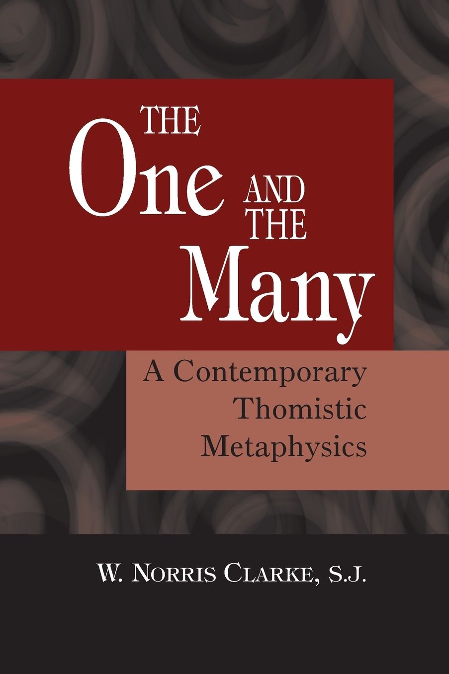 The One and the Many: A Contemporary Thomistic Metaphysics