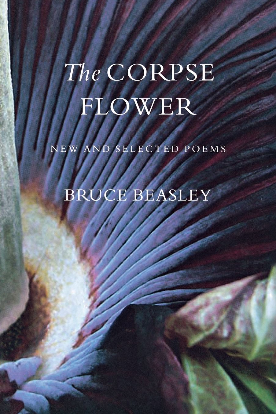 The Corpse Flower: New and Selected Poems