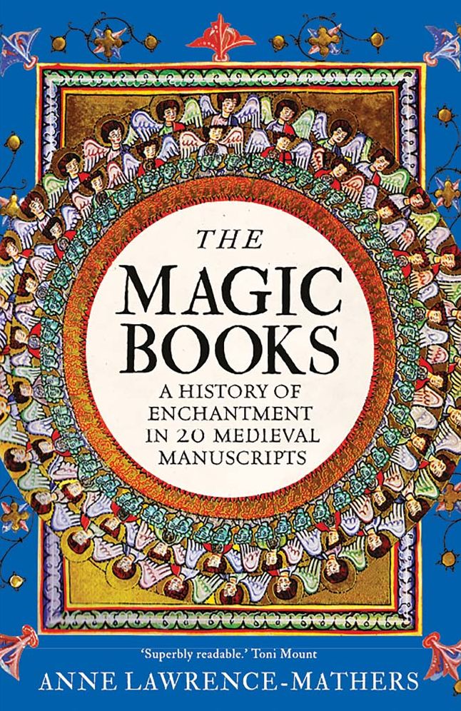 The Magic Books: A History of Enchantment in 20 Medieval Manuscripts
