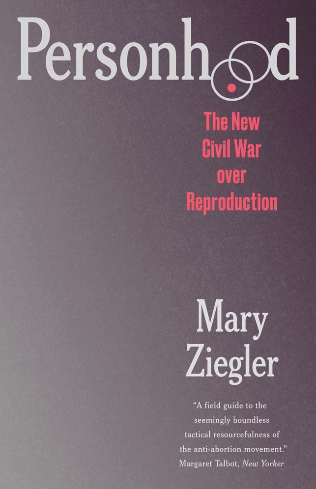 Personhood: The New Civil War over Reproduction