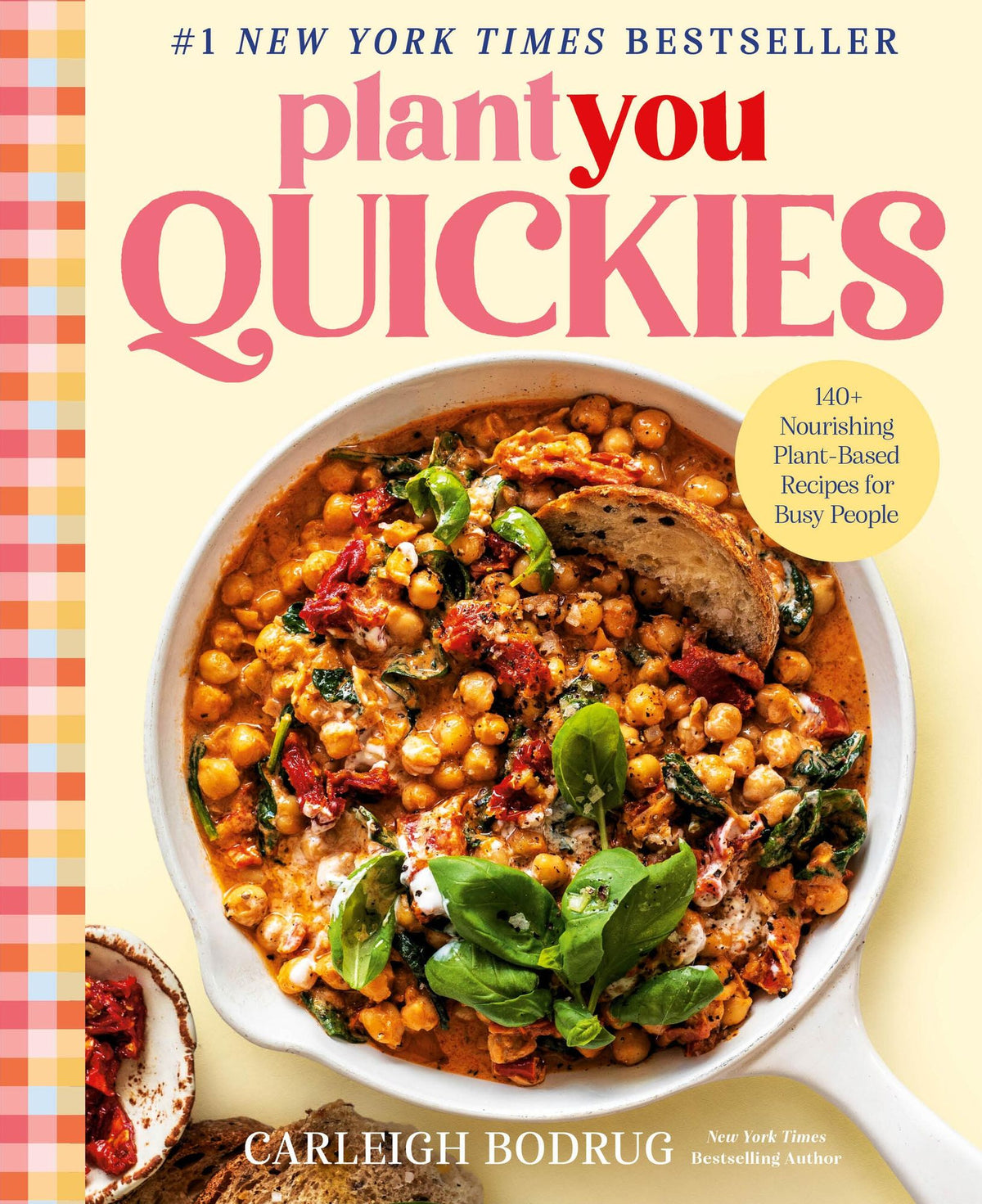 PlantYou Quickies: 140+ Nourishing Plant-Based Recipes for Busy People