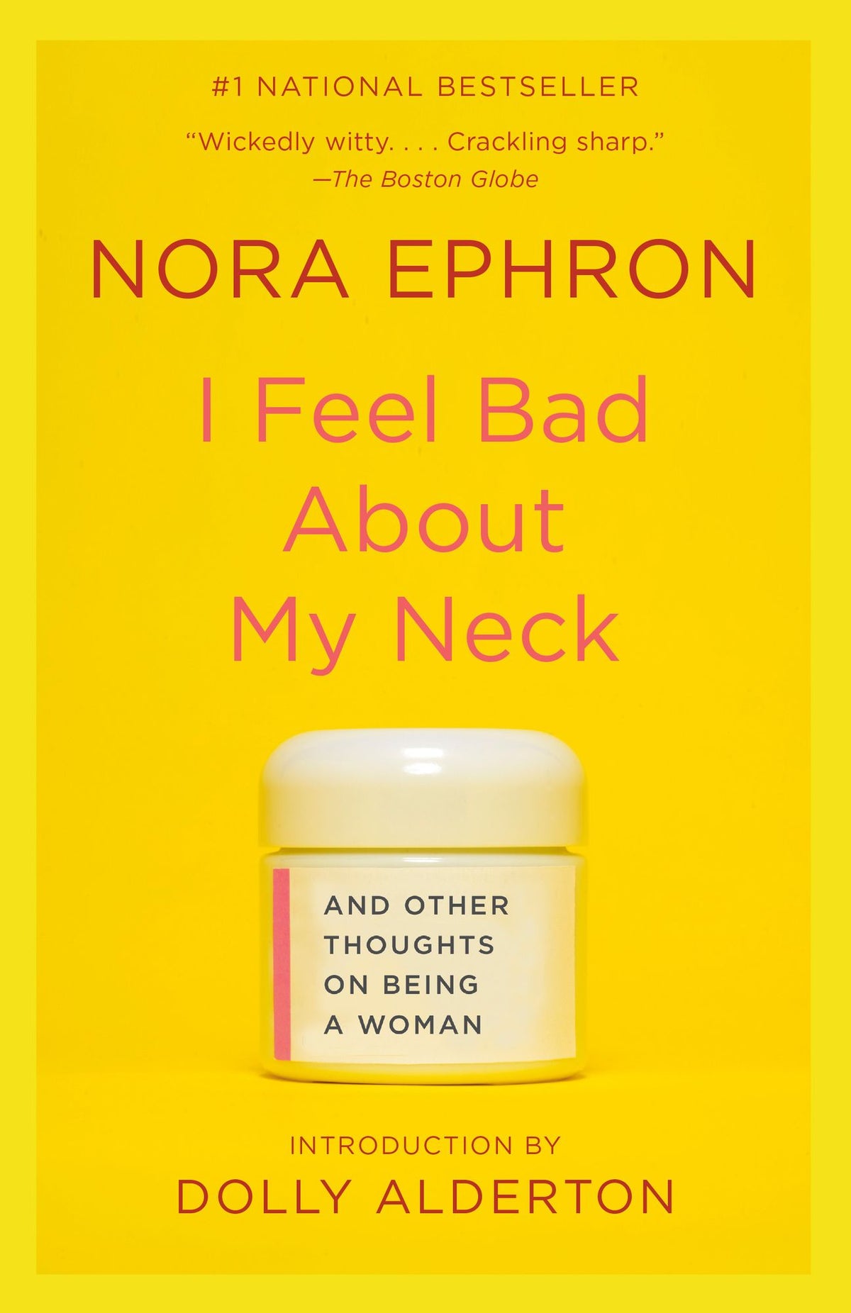 I Feel Bad about My Neck: And Other Thoughts on Being a Woman
