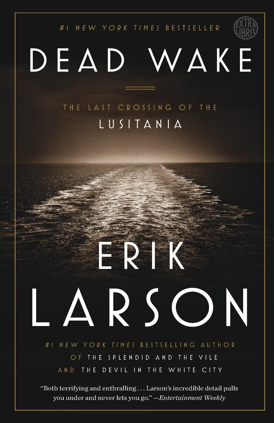Dead Wake: The Last Crossing of the Lusitania