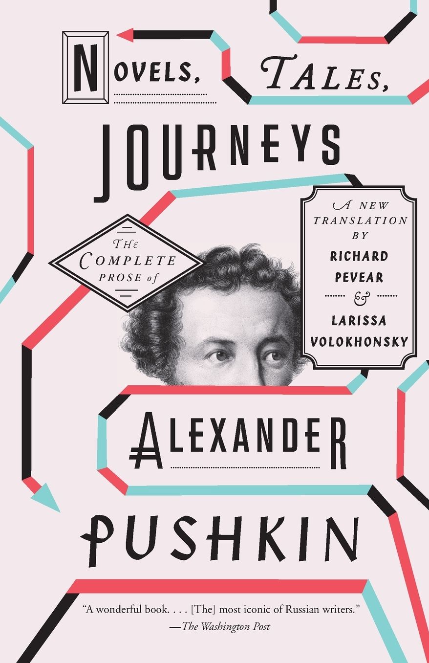 Novels, Tales, Journeys: The Complete Prose of Alexander Pushkin
