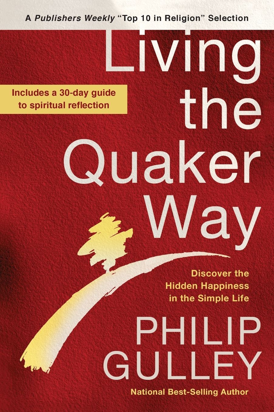 Living the Quaker Way: Discover the Hidden Happiness in the Simple Life