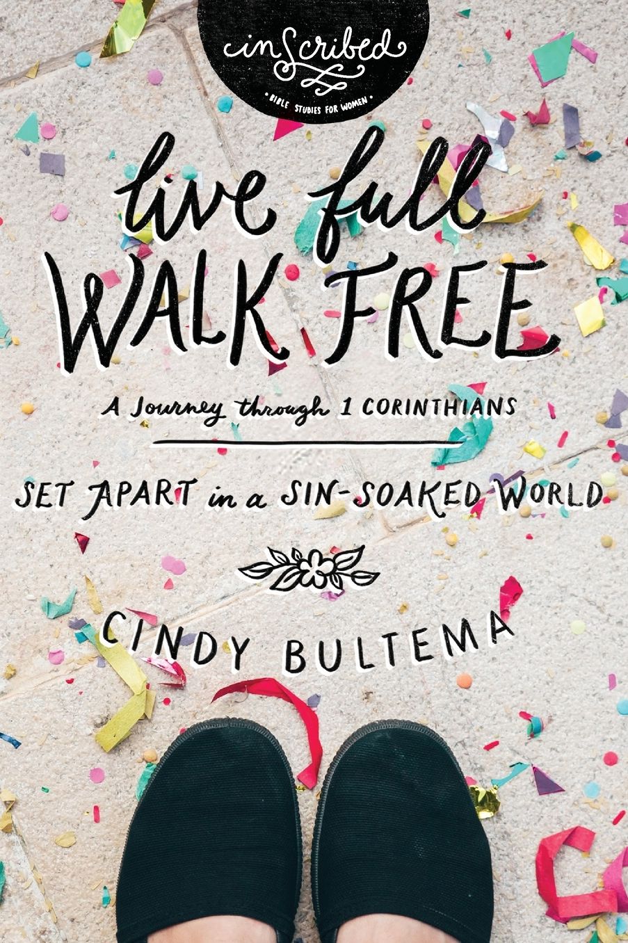 Live Full Walk Free: Set Apart in a Sin-Soaked World