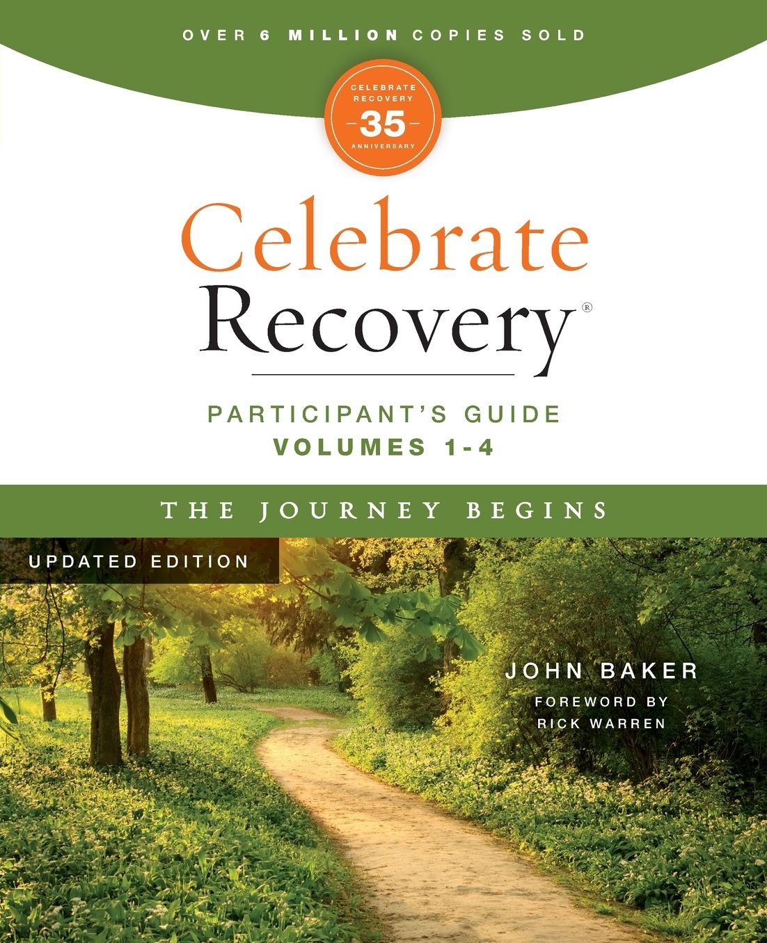Celebrate Recovery Volumes 1-4 Participant's Guide Updated Edition, The Journey Begins: A Program for Implementing a Christ-Centered Recovery Ministry in Your Church