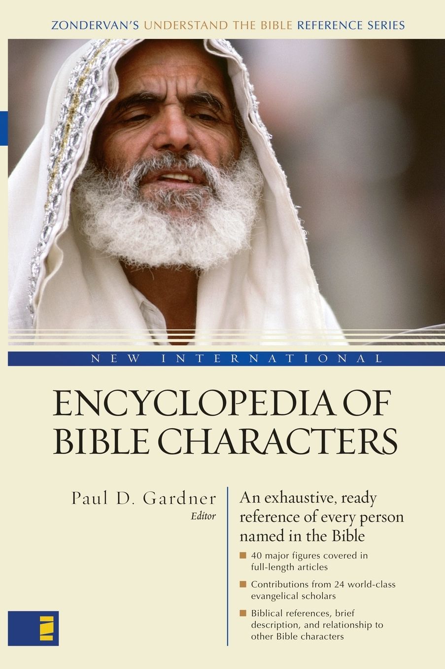 New International Encyclopedia of Bible Characters: (Zondervan's Understand the Bible Reference Series)
