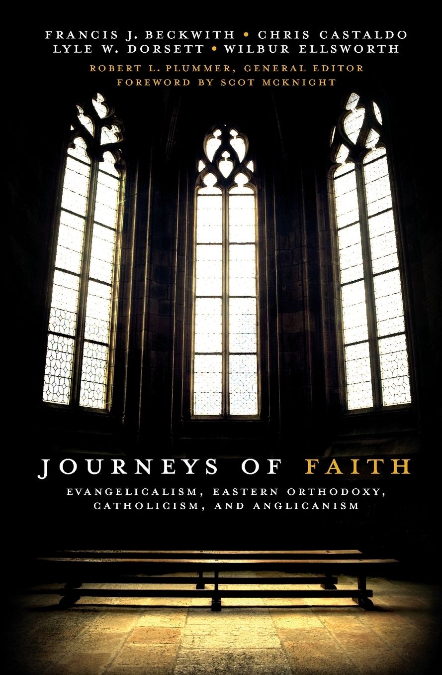 Journeys of Faith: Evangelicalism, Eastern Orthodoxy, Catholicism, and Anglicanism