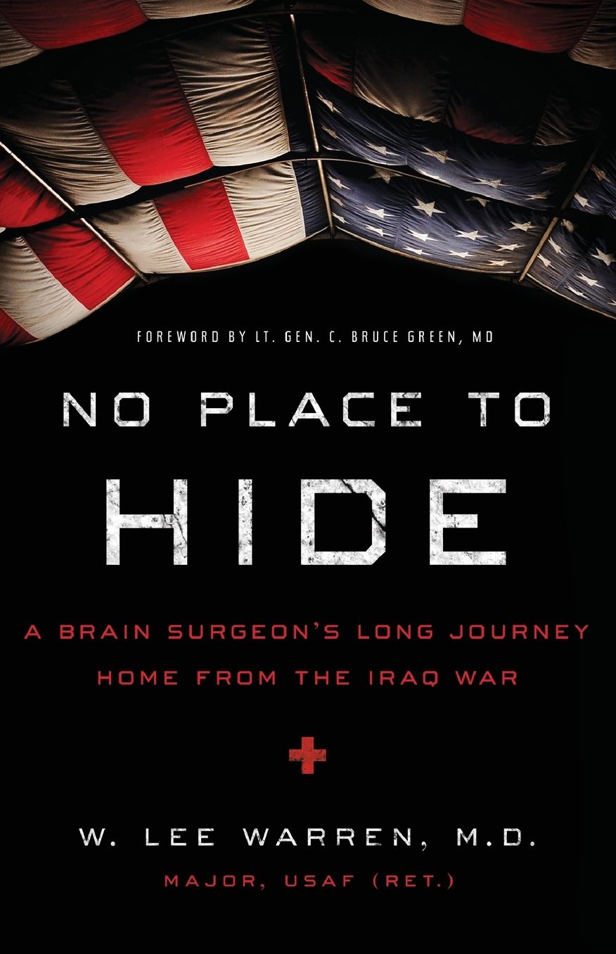 No Place to Hide: A Brain Surgeon's Long Journey Home from the Iraq War