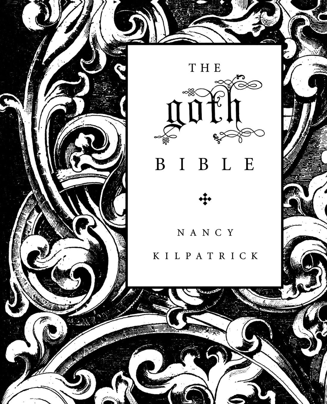 The goth Bible: A Compendium for the Darkly Inclined