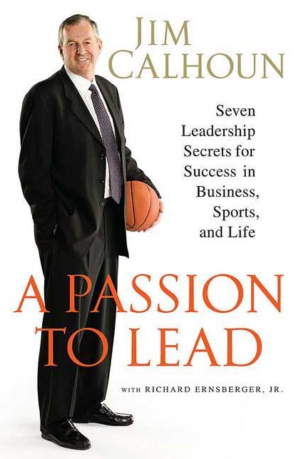 A Passion to Lead: Seven Leadership Secrets for Success in Business, Sports, and Life