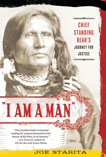 "I Am a Man": Chief Standing Bear's Journey for Justice