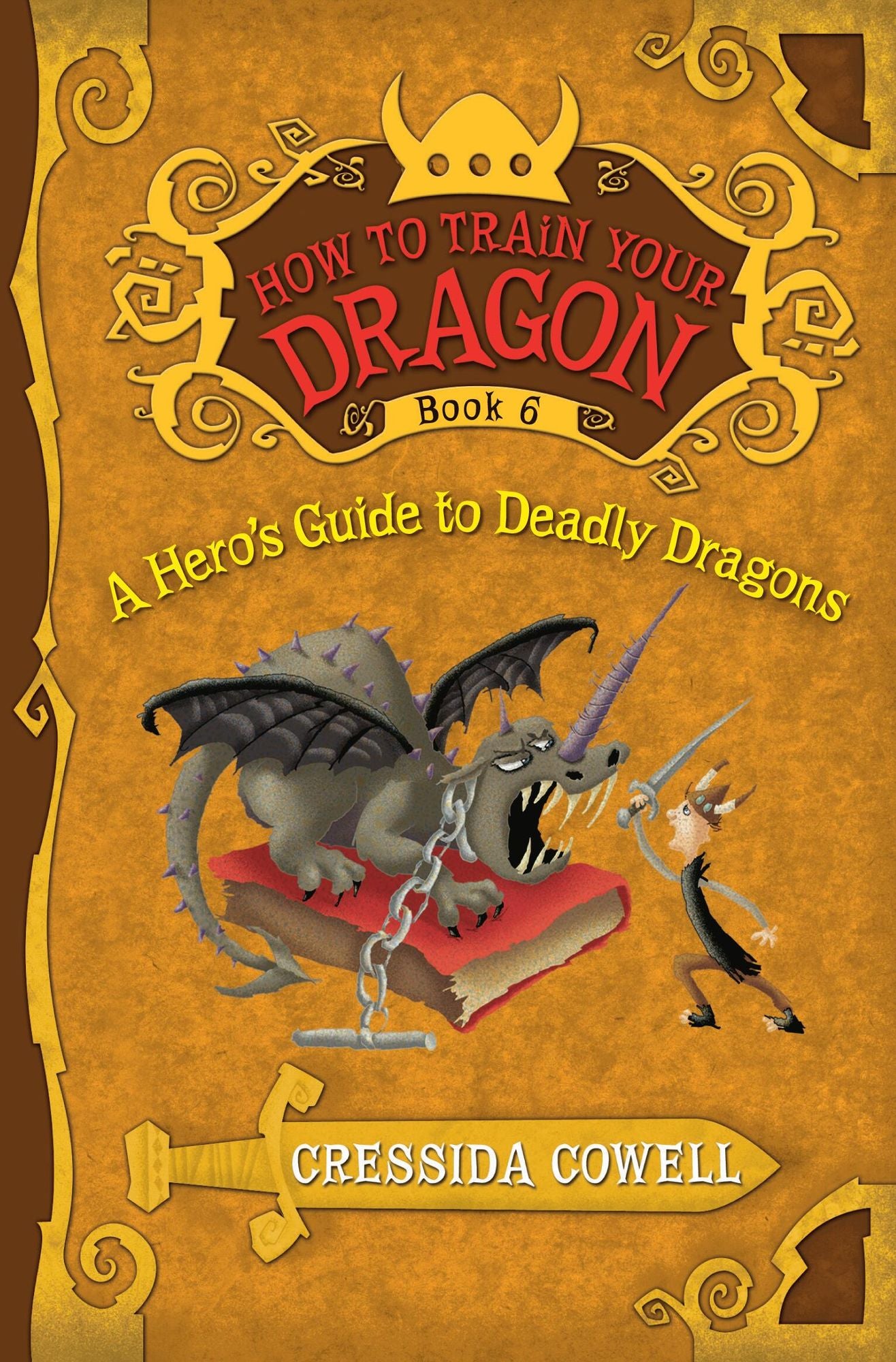 A Hero's Guide to Deadly Dragons (How to Train Your Dragon Series #6)