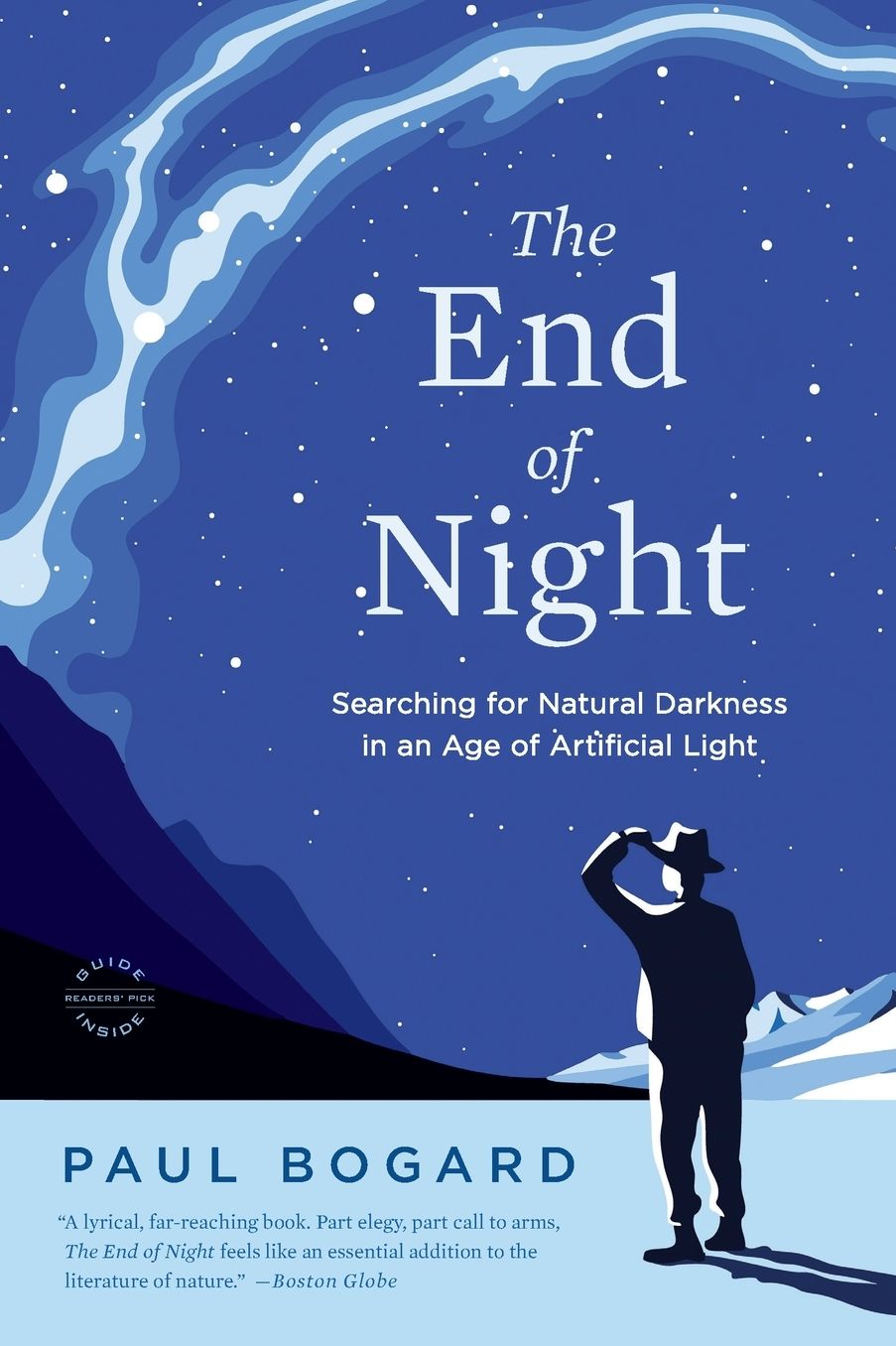 The End of Night: Searching for Natural Darkness in an Age of Artificial Light