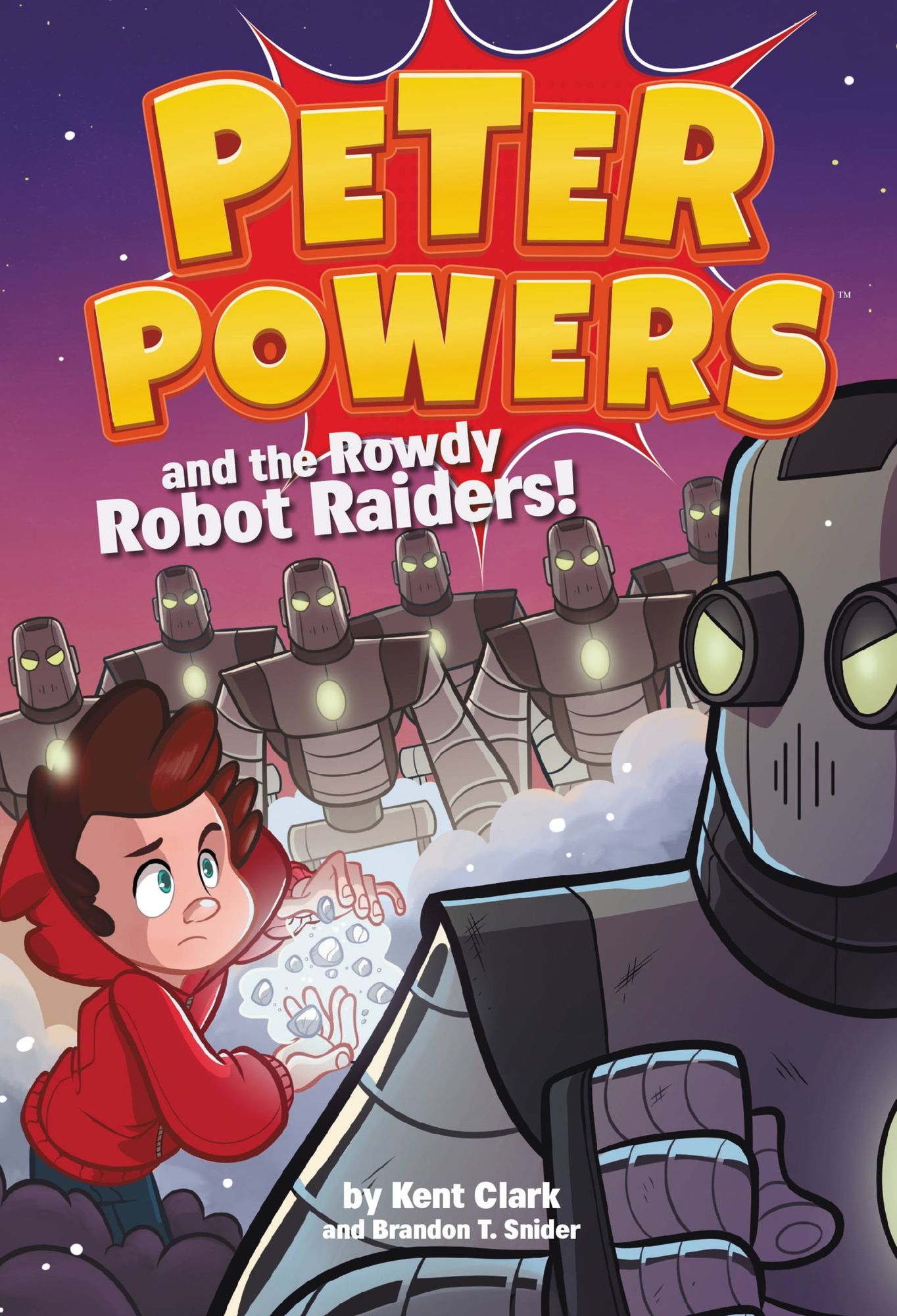 Peter Powers and the Rowdy Robot Raiders! (Peter Powers Series #2)