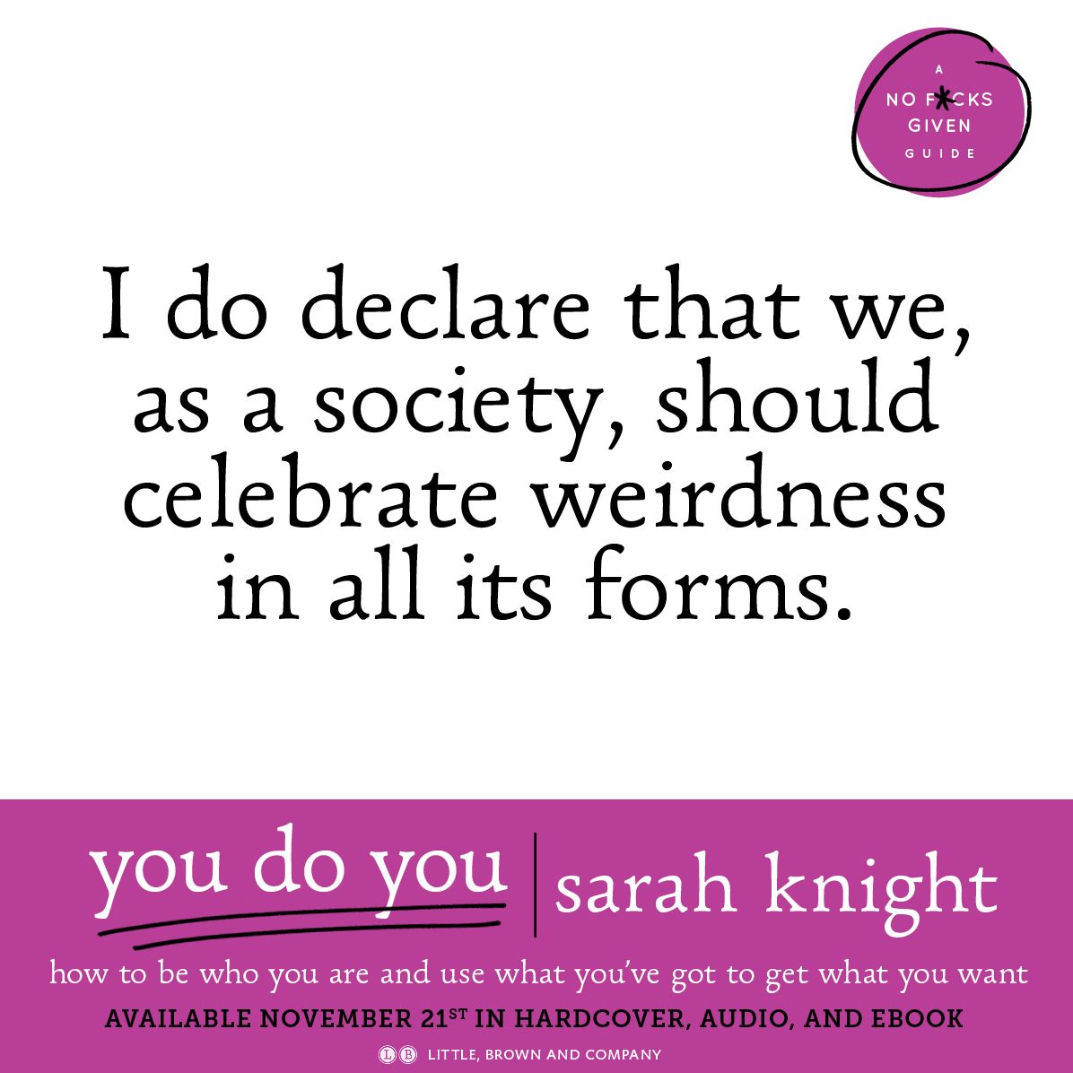 You Do You: How to Be Who You Are and Use What You've Got to Get What You Want