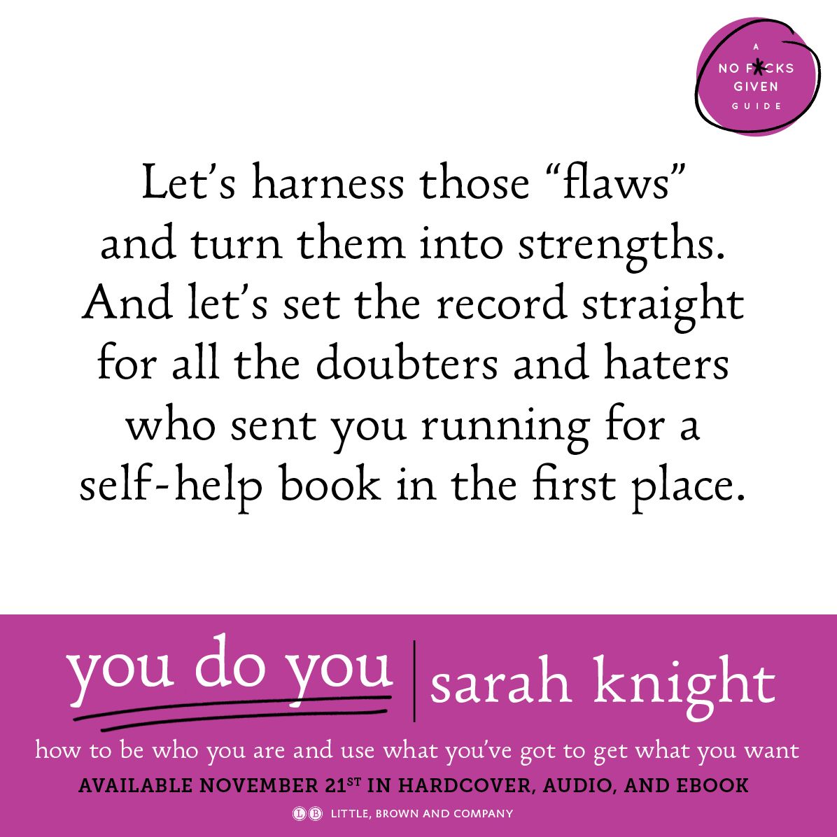 You Do You: How to Be Who You Are and Use What You've Got to Get What You Want