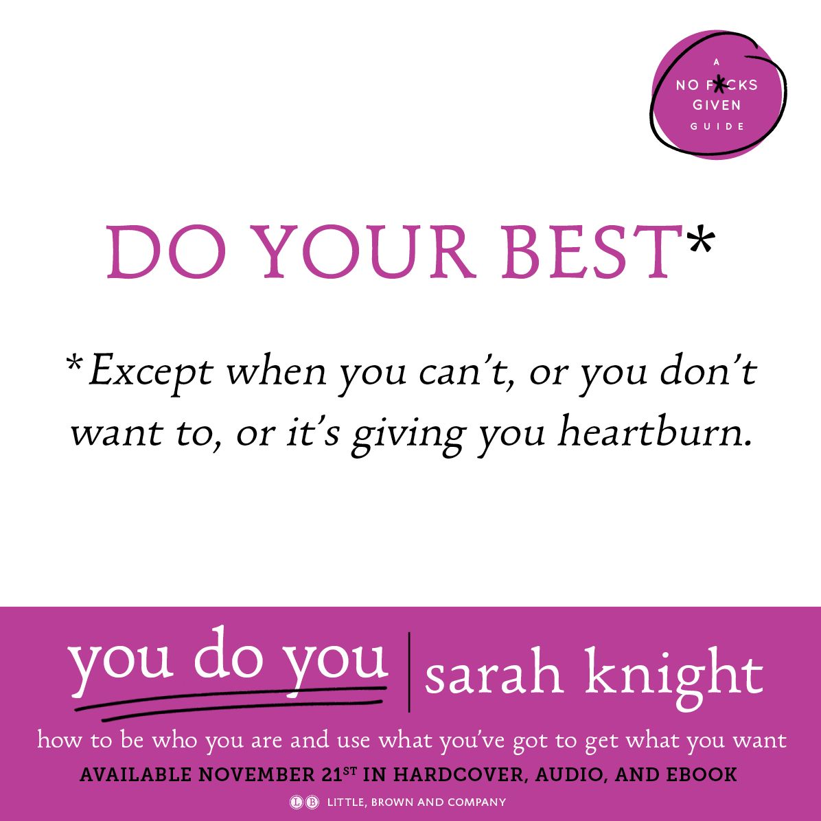 You Do You: How to Be Who You Are and Use What You've Got to Get What You Want