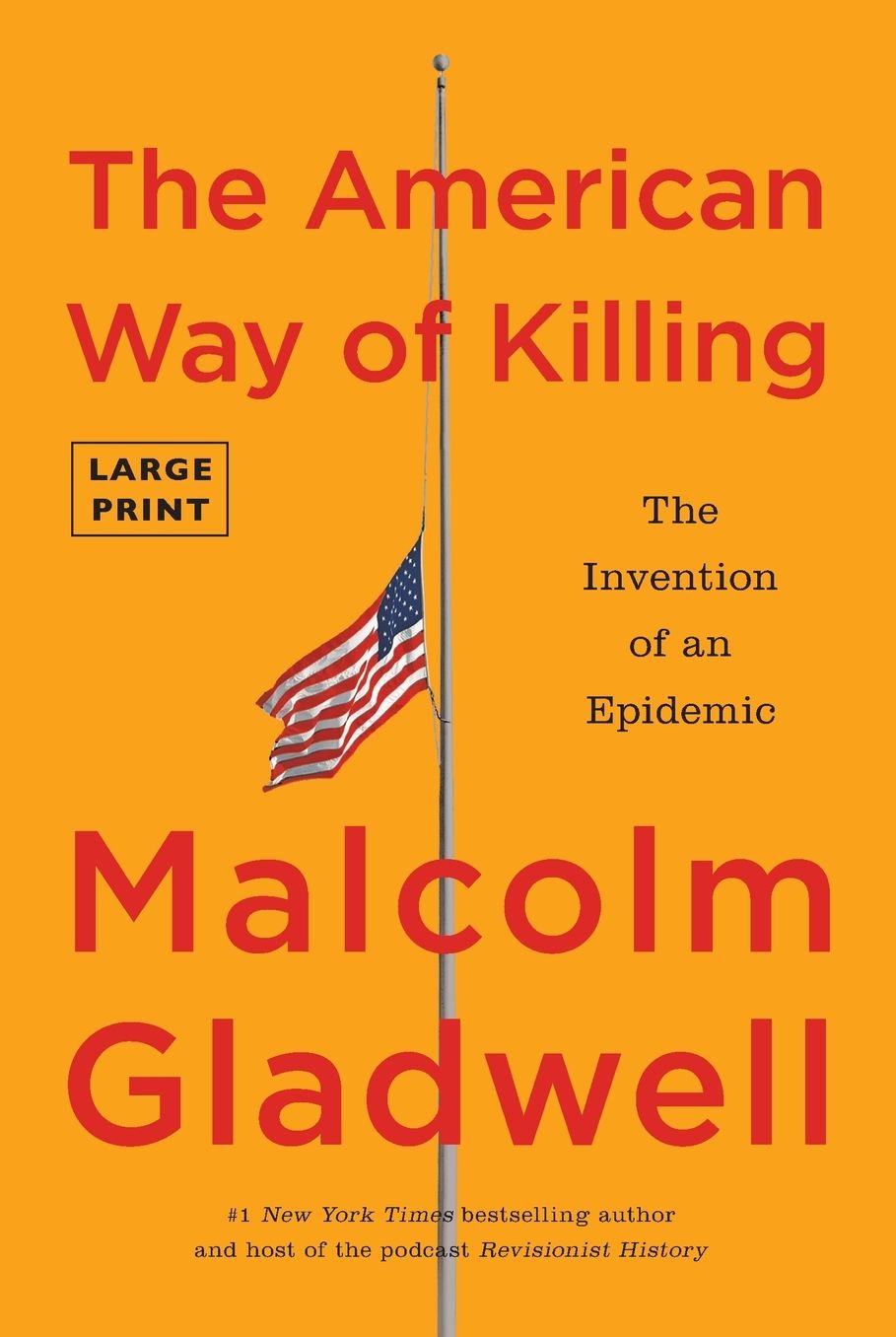 The American Way of Killing: The Invention of an Epidemic