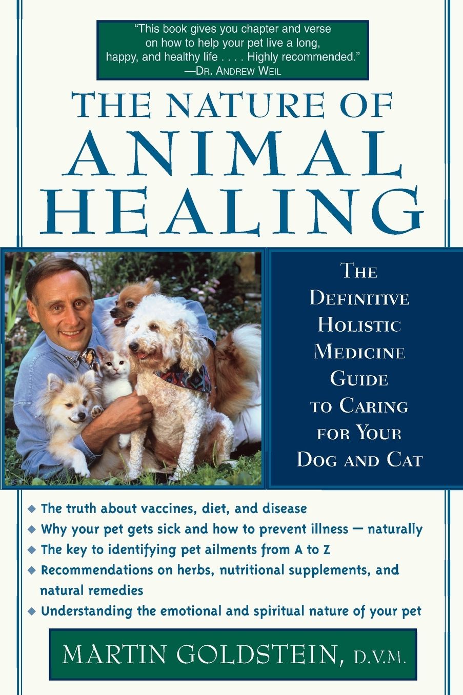 The Nature of Animal Healing: The Definitive Holistic Medicine Guide to Caring for Your Dog and Cat