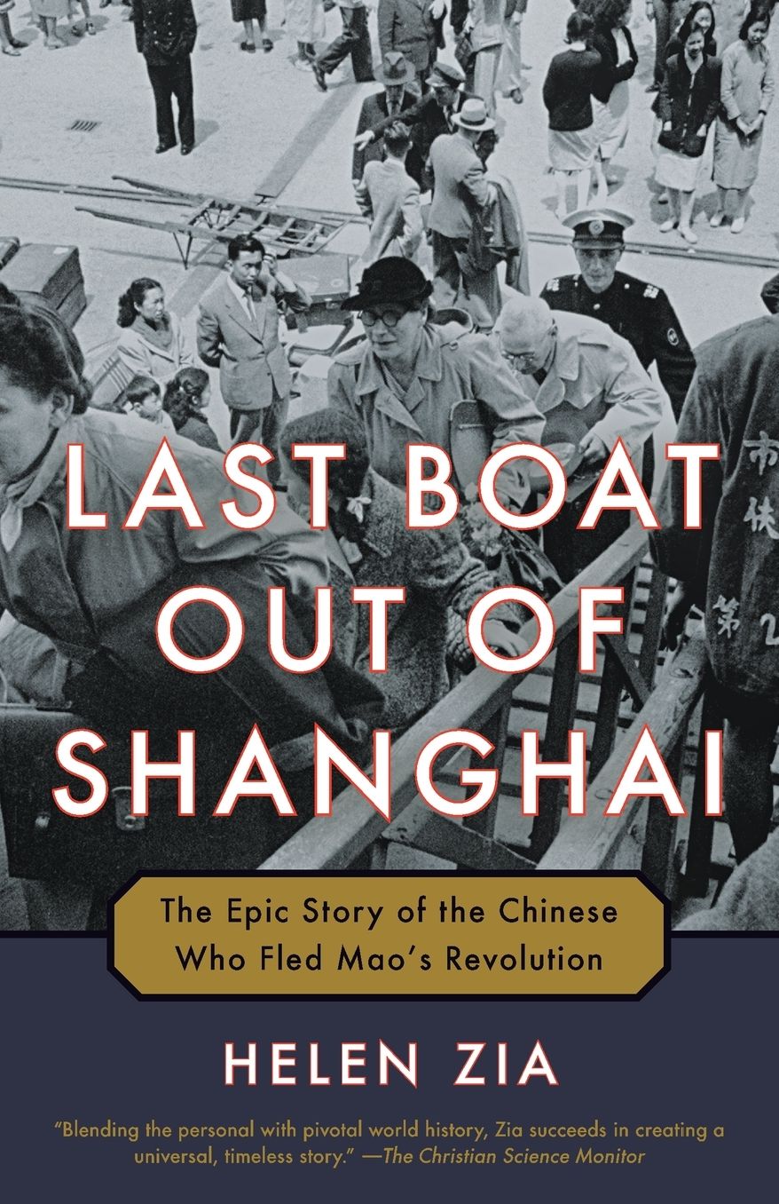 Last Boat Out of Shanghai: The Epic Story of the Chinese Who Fled Mao's Revolution