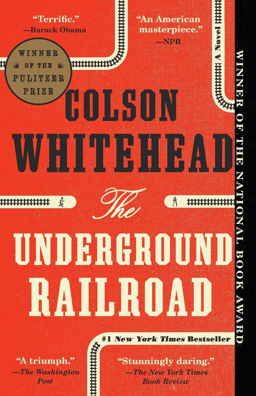 The Underground Railroad (Pulitzer Prize Winner) (National Book Award Winner)