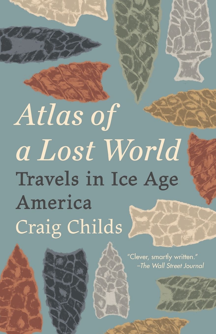 Atlas of a Lost World: Travels in Ice Age America