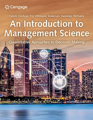 An Introduction to Management Science: Quantitative Approaches to Decision Making