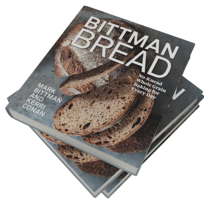 Bittman Bread: No-Knead Whole Grain Baking for Every Day: A Bread Recipe Cookbook