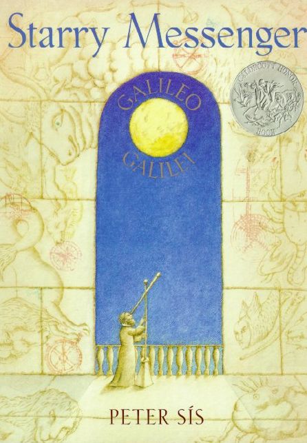 Starry Messenger: Galileo Galilei (Caldecott Honor Book)