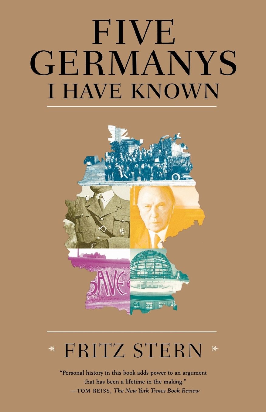 Five Germanys I Have Known: A History & Memoir