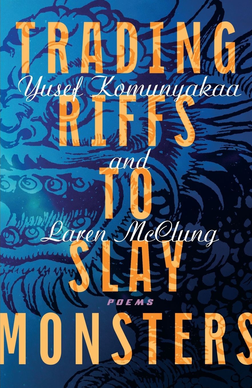 Trading Riffs to Slay Monsters: Poems